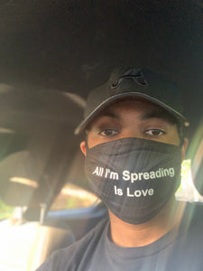 All I'm Spreading is Love-  Reusable Face Mask
