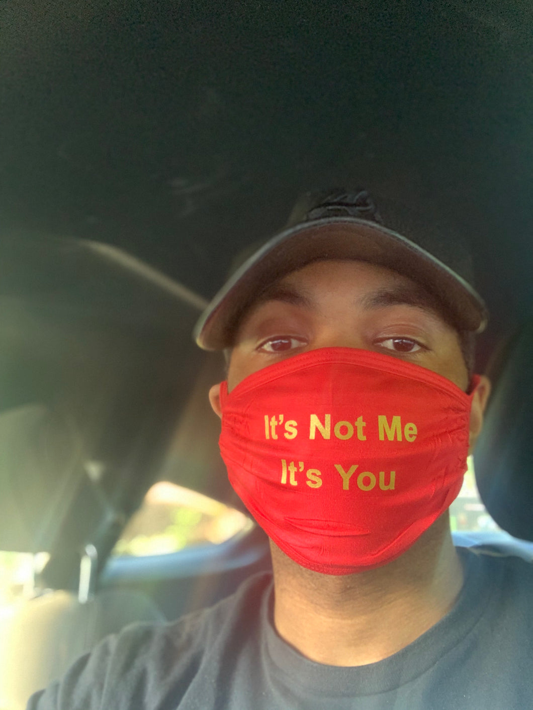 It's Not Me  - Reusable Face Mask