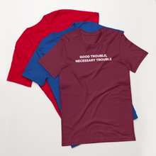 Load image into Gallery viewer, Good Trouble, Necessary Trouble unisex t-shirt