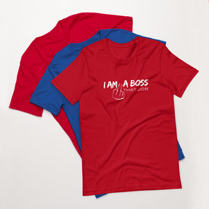 I'm a Boss unisex t-shirt