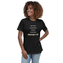 Load image into Gallery viewer, Protect Us Women&#39;s Relaxed T-Shirt
